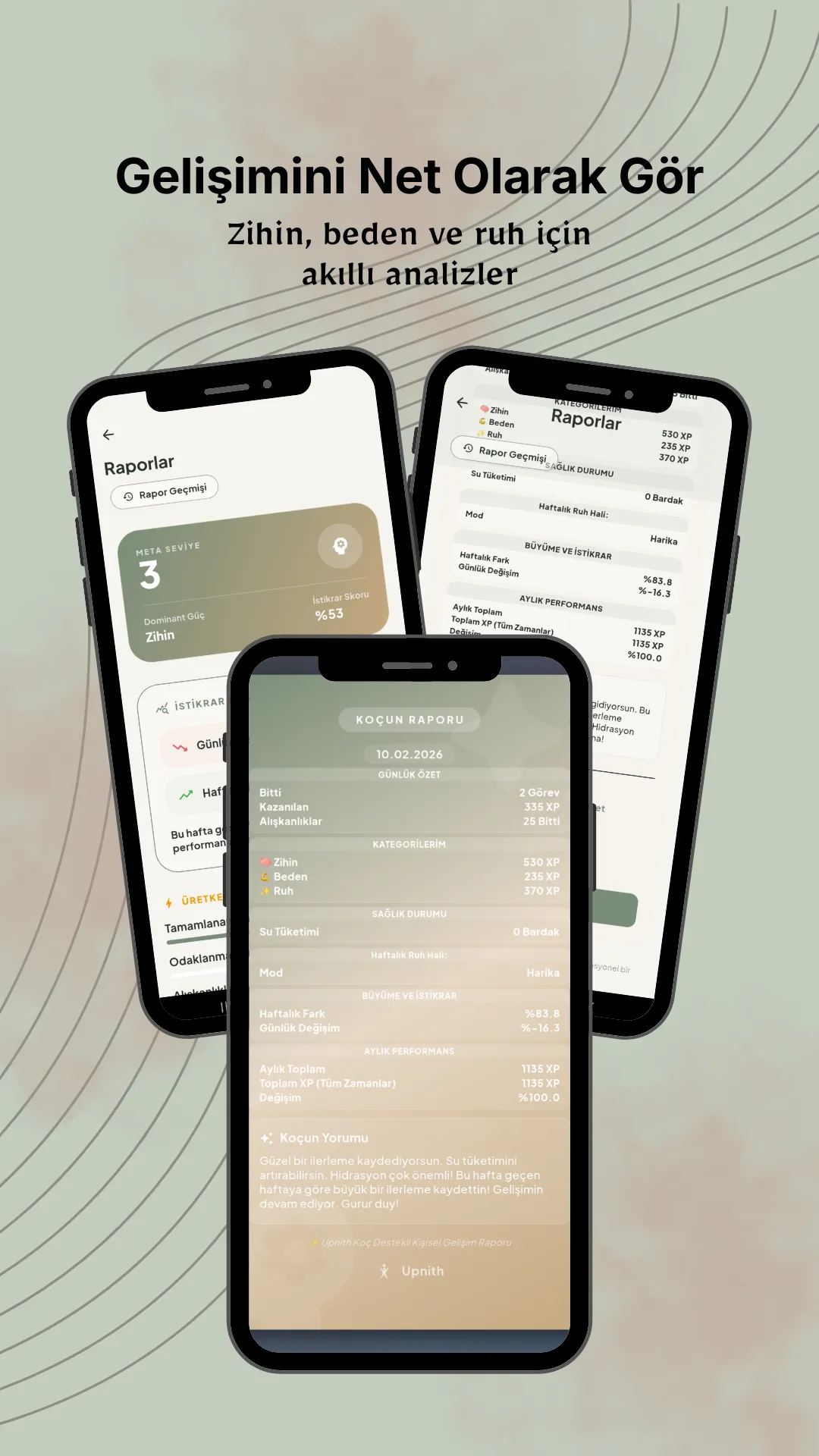 Gelişimini net bir şekilde gör.